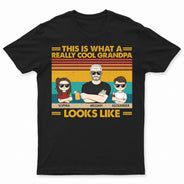 This Is What A Really Cool Grandpa Looks Like Grandparents Grandkids - Funny, Birthday, Family Gift For Grandfather, Granddad - Personalized Custom T Shirt