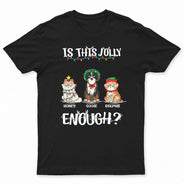Is This Jolly Enough - Funny, Christmas Gift For Cat Lover, Dog Lover, Pet Owner - Personalized Sweatshirt