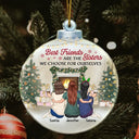 Best Friends Are The Sisters We Choose For Ourselves - Christmas Gift For Besties, Sisters - Personalized Custom Shaped Acrylic Ornament