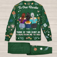 Think Of This Shirt As A Hug From Me To You - Holiday, Birthday, Loving Gift For Bestie, Friend, Colleague - Personalized Unisex Pajamas Set