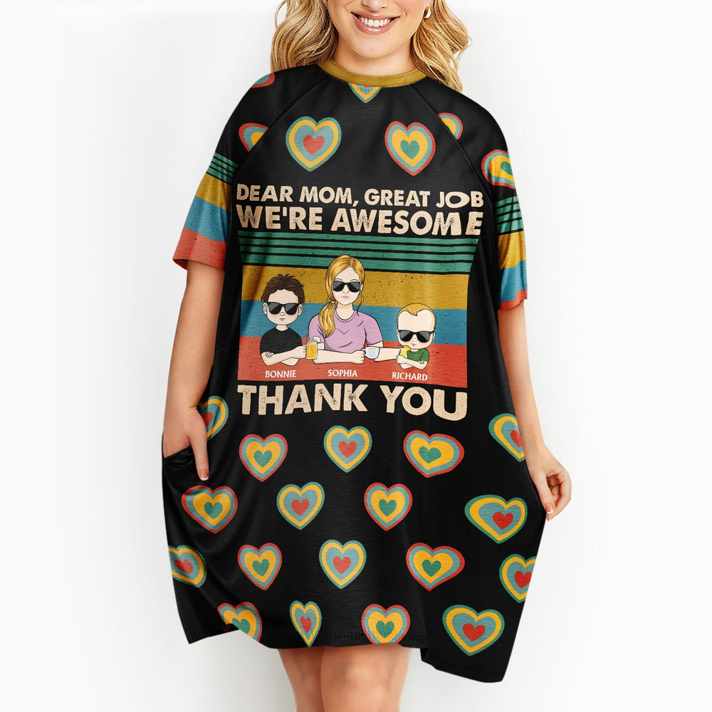 Dear Mom Great Job We're Awesome Thank You Young - Birthday, Loving Gift For Mother, Grandma, Grandmother - Personalized Women's Sleep Tee