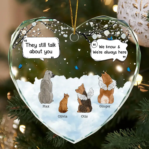 They Still Talk About You Memorial Dog Cat - Personalized Heart Shaped Glass Ornament