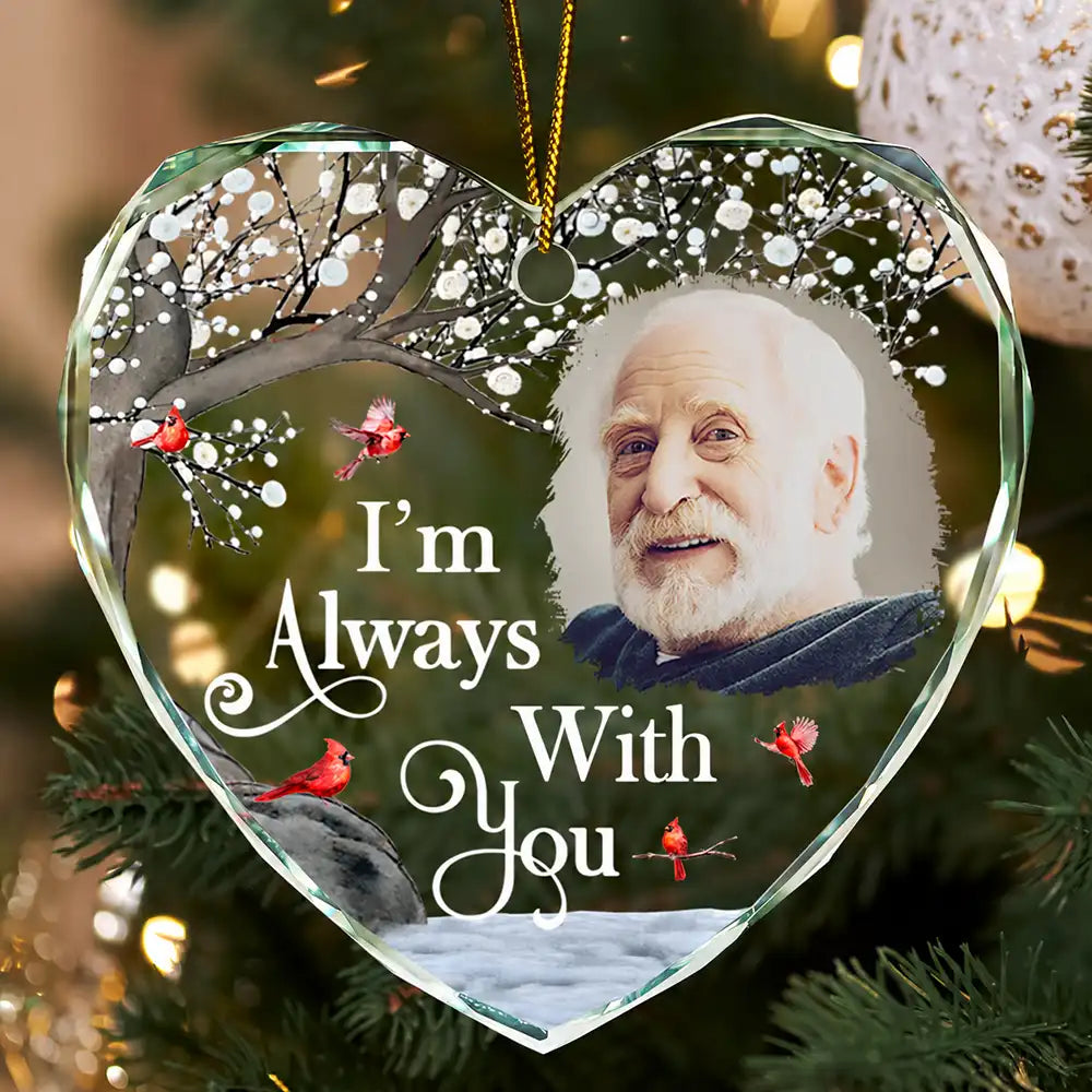 Custom Photo I'm Always With You Memorial - Personalized Heart Shaped Glass Ornament