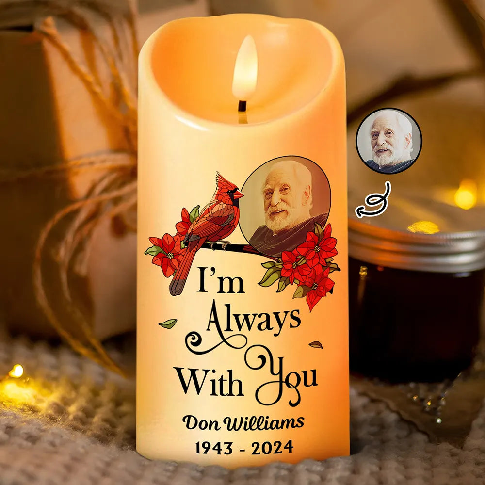 Custom Photo Memorial I'm Always With You - Personalized Flameless LED Candle