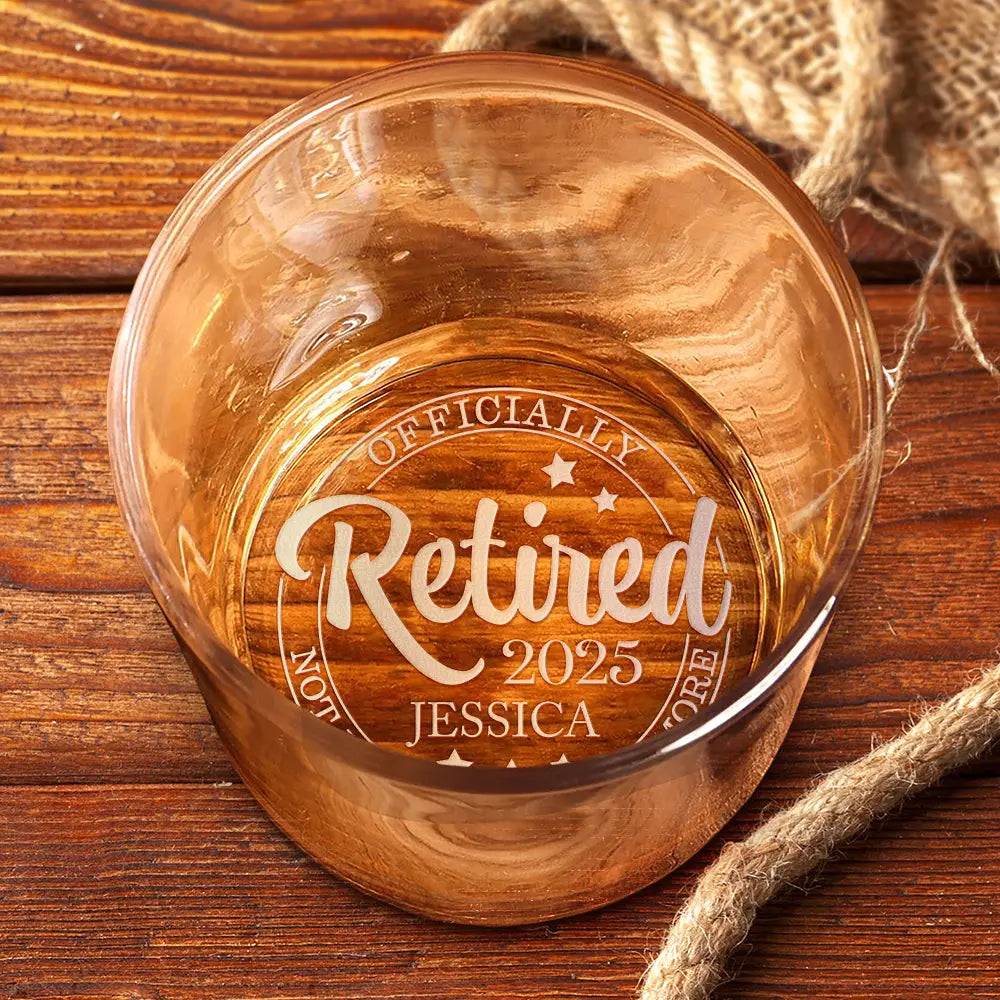 Funny,Retirement,Gift For Yourself,Gift For Women,Gifts For Colleagues,Gift For Grandma - Officially Retired Not My Problem Anymore - Personalized Engraved Whiskey Glass