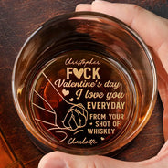 Gift For Couples,Gift For Husband,Gift For Wife,Funny - Forget Valentine's Day I Love You Everyday - Personalized Engraved Whiskey Glass