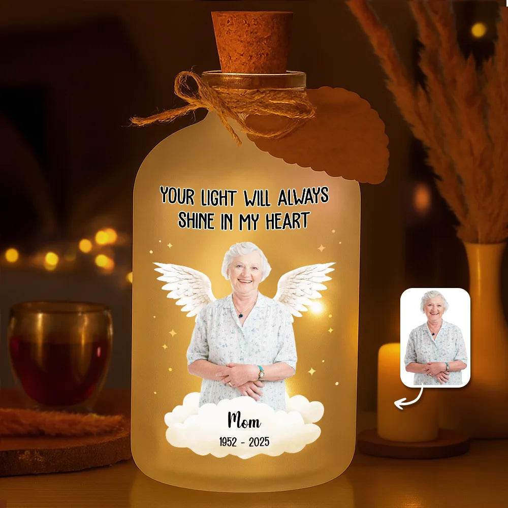 Custom Photo Memorial Your Light Will Always Shine In My Heart - Personalized Short Bottle Light