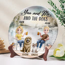 Gift For Husband,Gift For Wife,Gift For Boyfriend,Gift For Girlfriend,Love,Dog Couple - You And Me And The Dogs - Personalized Ceramic Plate