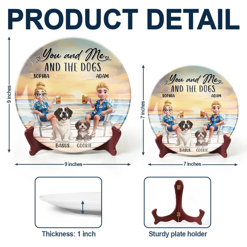 Gift For Husband,Gift For Wife,Gift For Boyfriend,Gift For Girlfriend,Love,Dog Couple - You And Me And The Dogs - Personalized Ceramic Plate