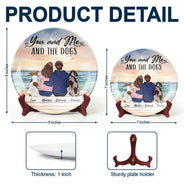 Funny - You And Me And The Dogs - Personalized Ceramic Plate