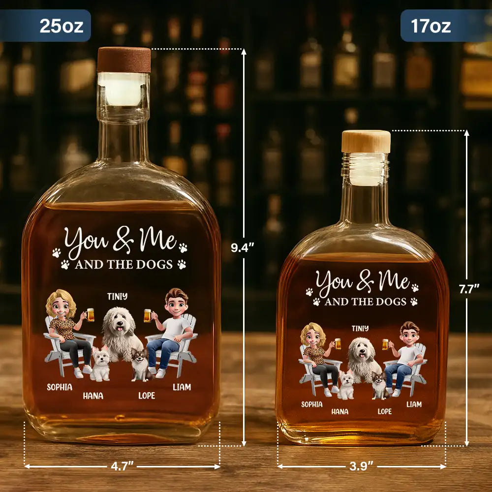 Dog Lovers,Dog Couple,Happy - You And Me And The Dogs - Personalized Whiskey Bottle