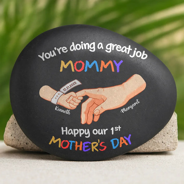 New Mom,New Dad,New baby,Gift For Mother,Love,Happy - You Are Doing A Great Job New Mom Newborn Baby - Personalized Printed Rock