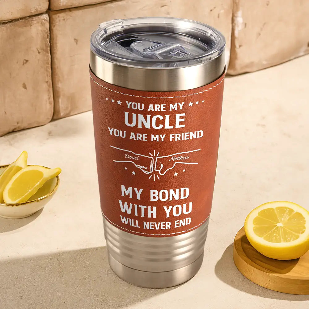 Gift For Brothers,Cousin,Happy,Gift For Men,Gift For Father - You Are My Brother My Friend - Personalized Leather Tumbler