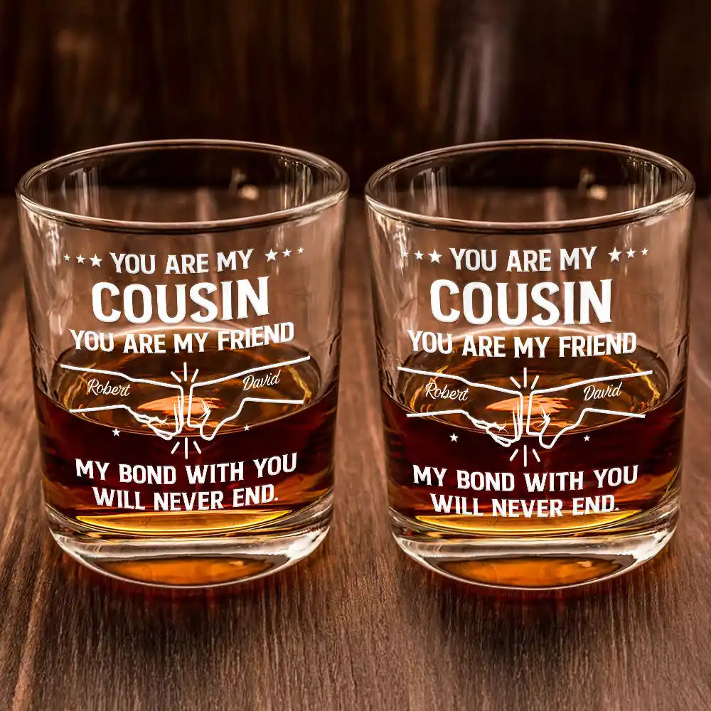 Gift For Brothers, Cousin, Happy, Gift For Men, Gift For Father - You Are My Brother My Friend - Personalized Whiskey Glass