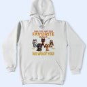 Pet Lovers,Pet Mom,Pet Dad,Happy,Dog Lovers,Dog Mom,Dog Dad - You Are My Favorite Human - Personalized T Shirt