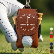 Golf,Gift For Husband, Gift For Couples, Gift For Boyfriend, Gift For Men - You Are My Hole In One - Personalized Leather Golf Ball Holder