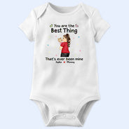 New Mom,New baby,Gift For Mother,Happy - You Are The Best Thing That Ever Been Mine - Personalized Baby Onesie