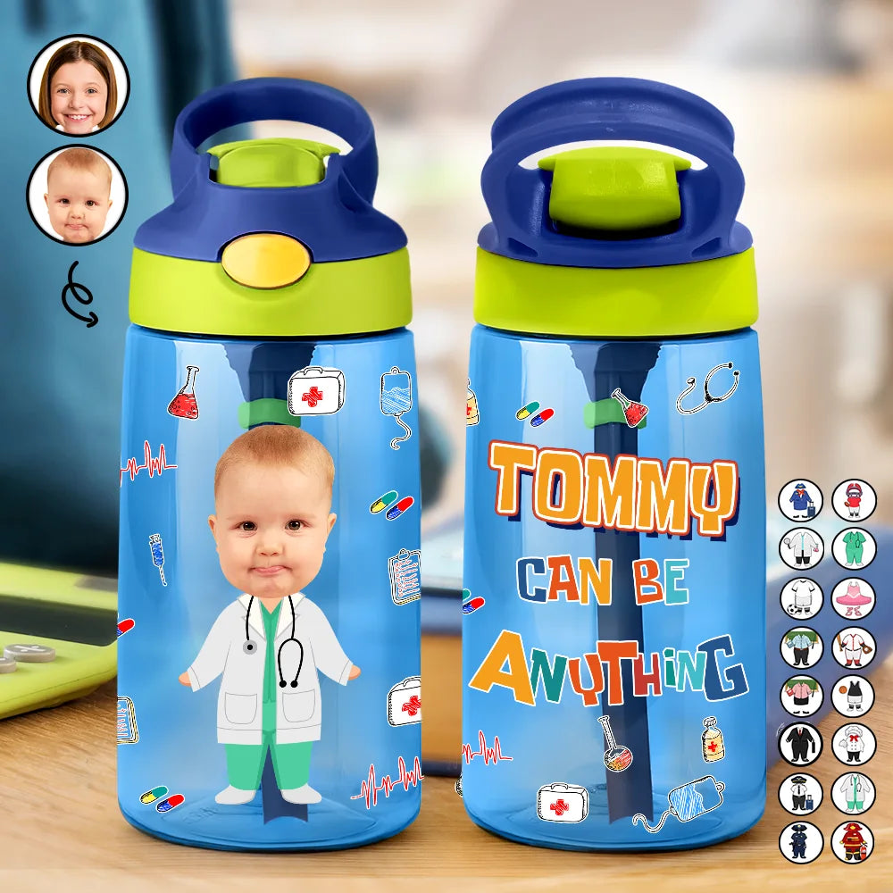 Custom Photo You Can Be Anything - Personalized Kids Water Bottle With Straw