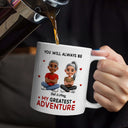 Gift For Couples,Gift For Husband,Gift For Wife,Gift For Boyfriend,Gift For Girlfriend,LGBT - You Will Always Be My Greatest Adventure - Personalized Mug