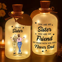 Vector,Gift For Sisters,Gift For Women,Happy - You Are My Sister My Friend - Personalized Short Bottle Light