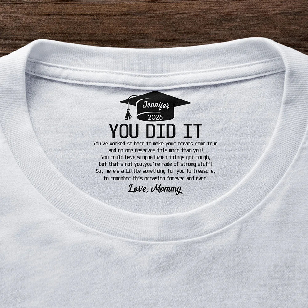 You Did It Amazing Journey Graduation Congratulations - Personalized T Shirt