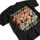 Gift For Father,Funny - You're The Best Dad - Personalized T Shirt