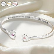 Gift For Women, Gift For Bestie, Old Best friends, Gift For Sisters, Love - Your Heart And My Heart Are Very Old Friends - Personalized Gem Heart Cuff Bracelet