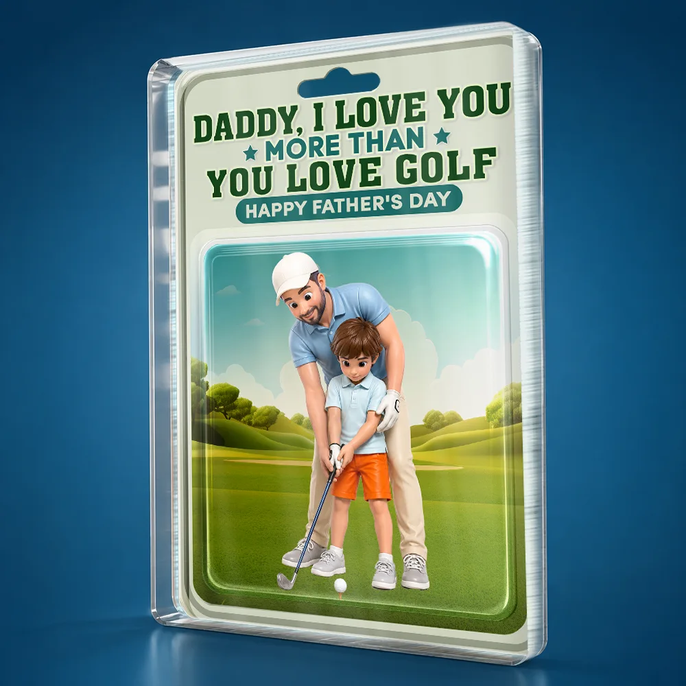 Gift For Husband,Gift For Yourself,Gift For Men,Gift For Father,Sport Dad,Dad's Hobby,Grandpa's Hobby,Golf,Non-Eng,Photo - Toybox Figure,Playful - Custom Photo Toybox Figure Dad I Love You More Than You Love Golf - Personalized Custom Shaped Acrylic Plaque