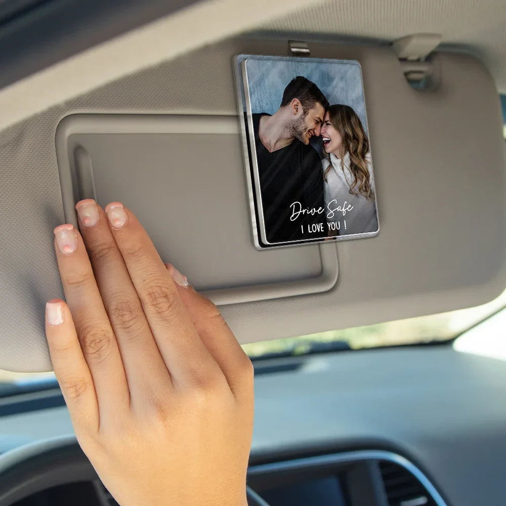 Custom Photo, Gift For Couples, Gift For Father, Happy - Custom Photo Drive Safe We Love You - Personalized Custom Shaped Acrylic Car Visor Clip