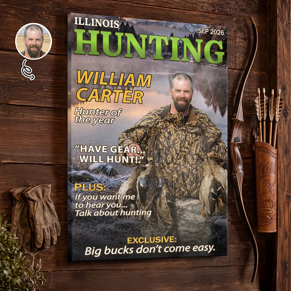 Custom Photo, Gift For Men, Gift For Yourself, Gifts For Him, Happy, Hunting, Remove BG Photo, Top Market - Decor Gift For Hunters - Personalized Custom Photo Moments Like This Are Earned Magazine Style Poster